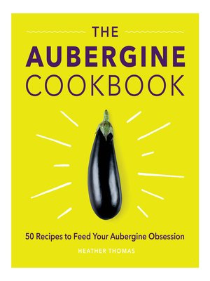 cover image of The Aubergine Cookbook
